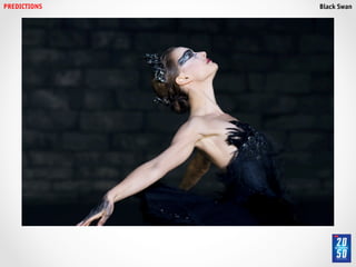 PREDICTIONS!   Black Swan!
 