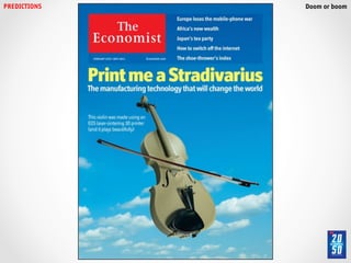 PREDICTIONS!   Doom or boom!
 