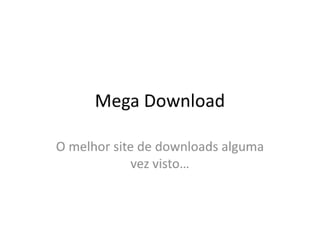 Mega download
