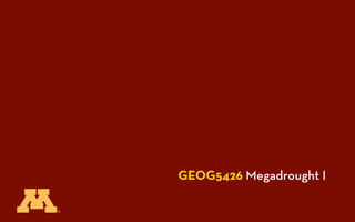GEOG5426 Megadrought I
 