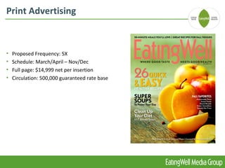 Print Advertising



•   Proposed Frequency: 5X
•   Schedule: March/April – Nov/Dec
•   Full page: $14,999 net per insertion
•   Circulation: 500,000 guaranteed rate base
 