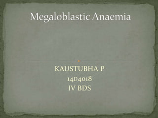 KAUSTUBHA P
14D4018
IV BDS
 
