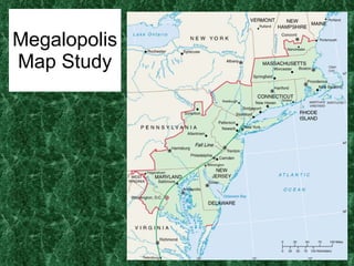 Megalopolis Map Study 
