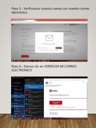 Paso 5.- Verificamos nuestra cuenta con nuestro correo
electrónico
Paso 6.- Damos clic en VERIFICAR MI CORREO
ELECTRONICO
 