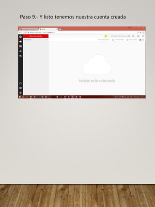Paso 9.- Y listo tenemos nuestra cuenta creada
 