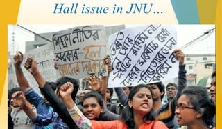 Hall issue in JNU…
 