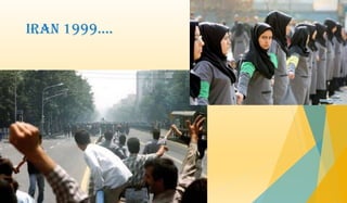 Iran 1999....
 