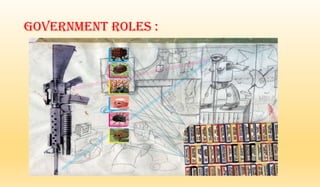 Government roles :
 