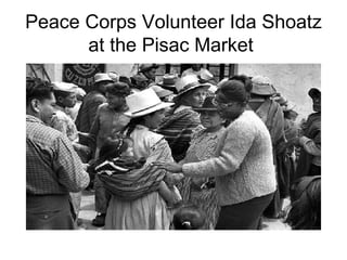 Peace Corps Volunteer Ida Shoatz at the Pisac Market  