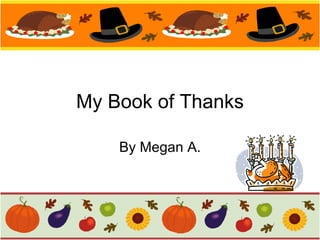 My Book of Thanks By Megan A. 