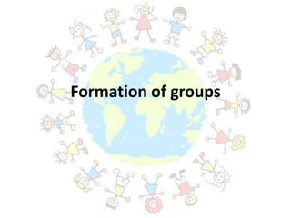 Formation of groups 