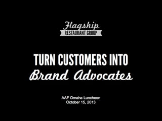 Turn Customers into Brand Advocates