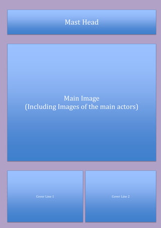 Mast Head
Main Image
(Including Images of the main actors)
Cover Line 1 Cover Line 2
 