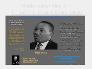 Martin Luther King Jr. -
A True(?) Historical Examination
 