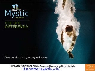 MEGAPOLIS MYSTIC 2 BHK in Pune – A Chance at a Good Lifestyle

MEGAPOLIS MYSTIC 2 BHK in Pune – A Chance at a Good Lifestyle

http://www.megapolis.co.in/

 