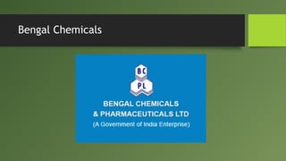 Bengal Chemicals
 
