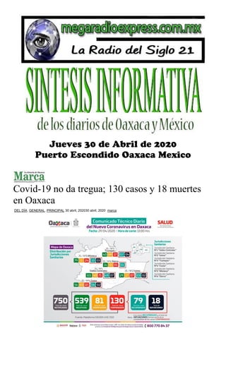 Covid-19 no da tregua; 130 casos y 18 muertes
en Oaxaca
DEL DÍA, GENERAL, PRINCIPAL 30 abril, 202030 abril, 2020 marca
 