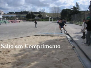 Salto em Comprimento
 