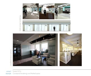 initial concept renderings
     completed interior photos




 project Funaro & Co
example Conceptual renderings and finished space
 