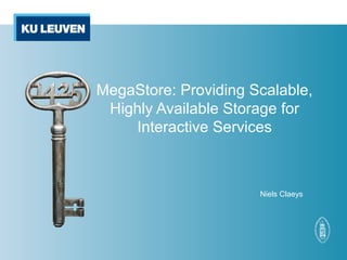 MegaStore: Providing Scalable,
Highly Available Storage for
Interactive Services
Niels Claeys
 