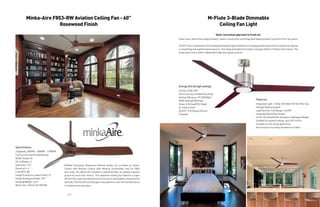 30
Minka-Aire F853-RW Aviation Ceiling Fan - 60”
Rosewood Finish
M-Flute 3-Blade Dimmable
Ceiling Fan Light
Molded Composite Rosewood finished blades are included as shown.
Comes with Remote Control with Reverse (transmitter only for F853
fans only). The Minka Aire Aviation is fashioned after an antique airplane
prop from early last century. This awesome looking fan features a super
efficient DC motor that allows the focus to be on the propeller instead of the
fanbody.Thisfanwillcertainlygainmanyadmirersoverthenextdecadeas
it complements any space.
Quiet, functional approach to fresh air:
Clean lines, distinctive hanging system, classic construction and integrated lighting make it a perfect fit for any space.
TheM-Flute’scombinationoftheintegratedhalogenlightanddistinctivehangingsystemgivesthiscontemporarydesign
a compelling and sophisticated presence. The integrated light kit includes a halogen bulb for brilliant illumination. The
handy wall control offers independent light and speed controls.
Features:
Integrated Light: 1 (One) 100-Watt/120-Volt Mini Can
Halogen Bulb (included)
Light Dimmer: Full Range + On/Off
Integrated Opal Glass Shade
Finish: Brushed Nickel Hardware, Mahogany Blades
Suitable for vaulted ceilings: up to 30° incline
Suitable for low ceiling application
All necessary mounting hardware included
Energy Info (at high setting):
Airflow: 6700 CFM
Electricity Use: 69 Watt (Fan Only)
Airflow Efficiency: 97 CFM/Watt
RPM: 80 (low)/180 (high)
Amps: 0.32 (low)/0.52 (high)
UL Indoor listed
On/Off + Full Range Dimmer
3 Speeds
Specifications:
3 Speeds: 45RPM - 76RPM - 117RPM
Full Function Hand Held Remote
Blade Sweep: 60
No. of Blades: 3
Downrod 1: 3.5”
Downrod 2: 6”
Lead Wire: 80
Height (Ceiling to Lowest Point): 12”
Height (Ceiling to Blade): 10.5”
Hanging Weight: 16.47”
Motor Size: 120mm DC MOTOR
 