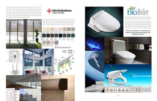 66
67
Chain-driven MechoShade®
roller screens are part of the most com-
prehensive manual solar protection and room-darkening system on
the market. They feature ThermoVeil®
and EuroVeil®
(visually-trans-
parent sunscreens and room-darkening shades), a full range of hard-
wareoptionsformanualshading(includingmulti-bandoperationwithone
drive chain), and our Lifetime Limited Warranty with 100% replacement
and no depreciation over the life of the warranty.
ElectroShade®
provides the ideal solution for inaccessible high
bays, executive spaces, conference/training facilities, and other
public areas. From the boardroom, to 40-foot-tall exhibition areas,
there are ElectroShade solutions that meet your client’s criteria.
The highly anticipated premier bidet class unveils a
groundbreaking new breed of cleansing technology.
Experience the distinction between the limitations of
the past and the technological freedom of BioBidet
withavastselectionofcleaningmethodsandwitness
the latest level of unprecedented cleanliness with
the exclusive inside-out nozzle cleaning technology.
Know no boundaries in reaching your
highest level of personal hygiene with
BioBidet products!
 