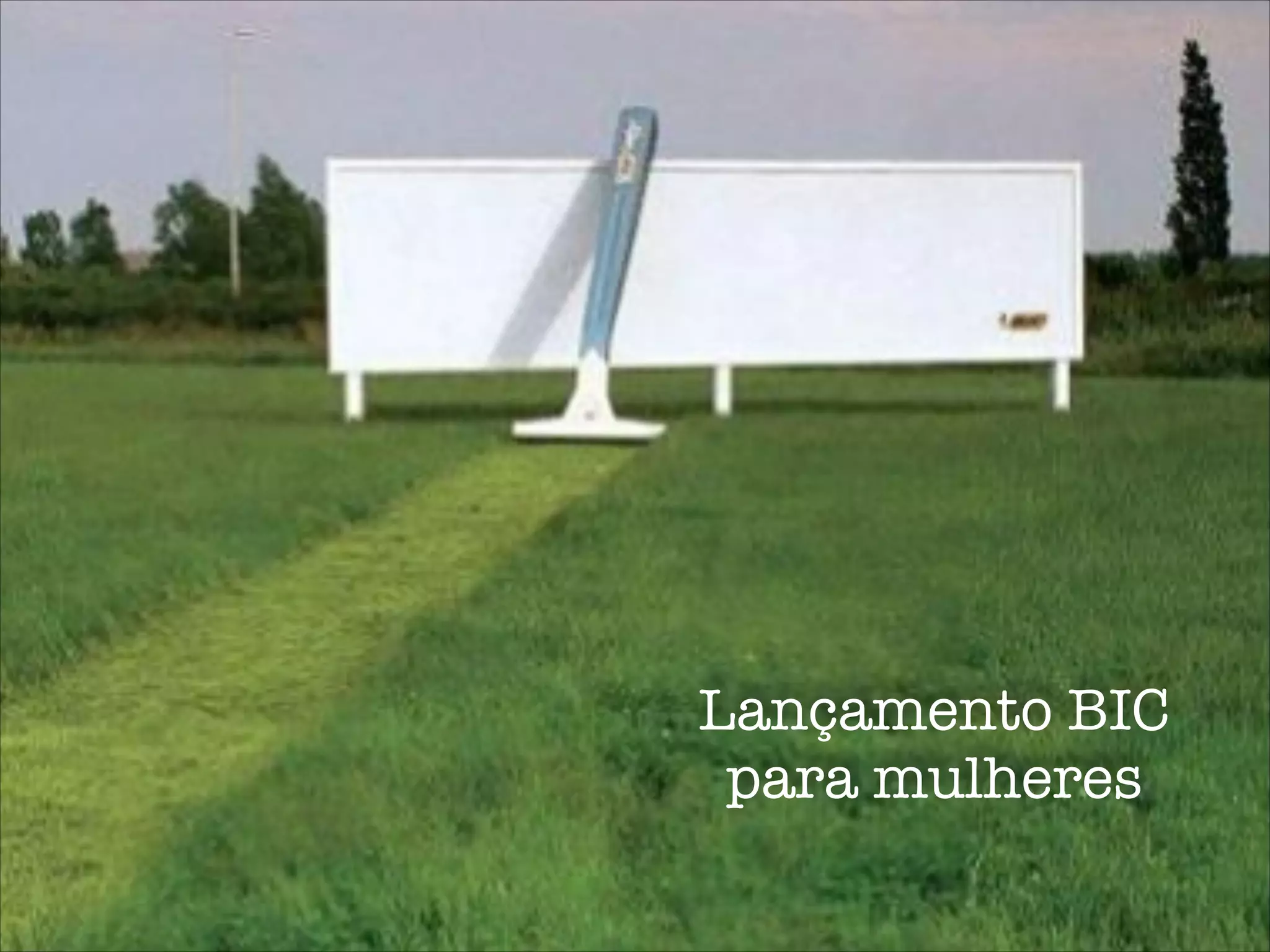 Lançamento BIC
para mulheres
 