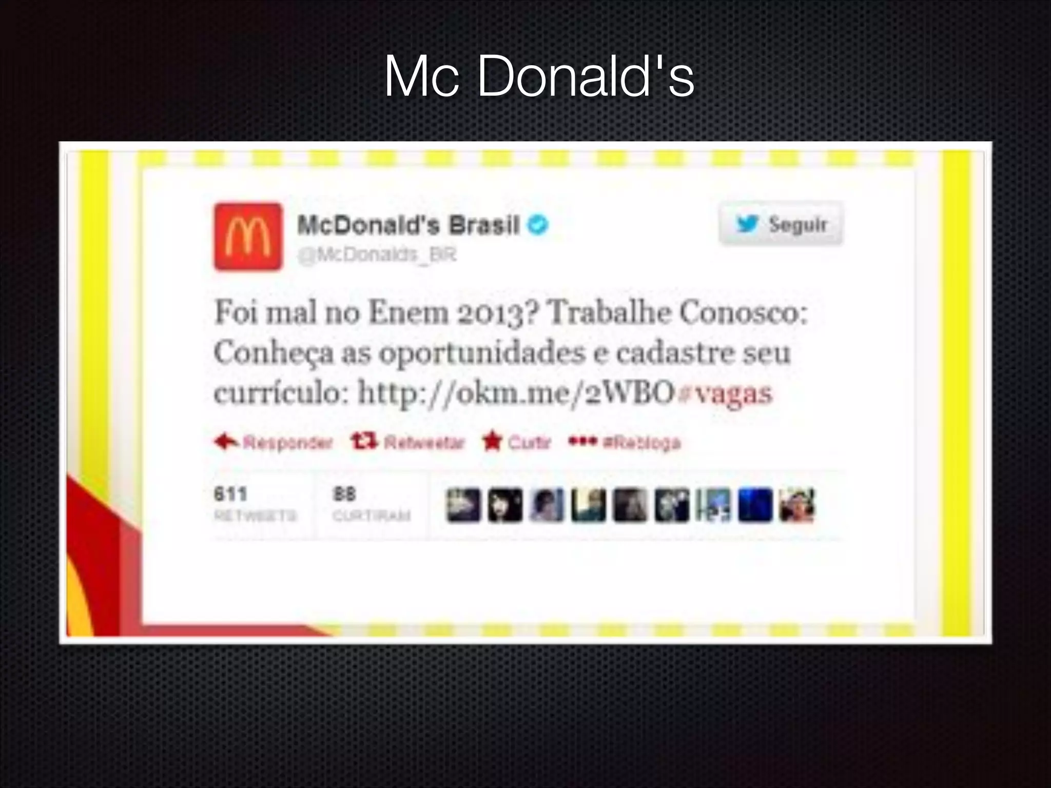 Mc Donald's
 