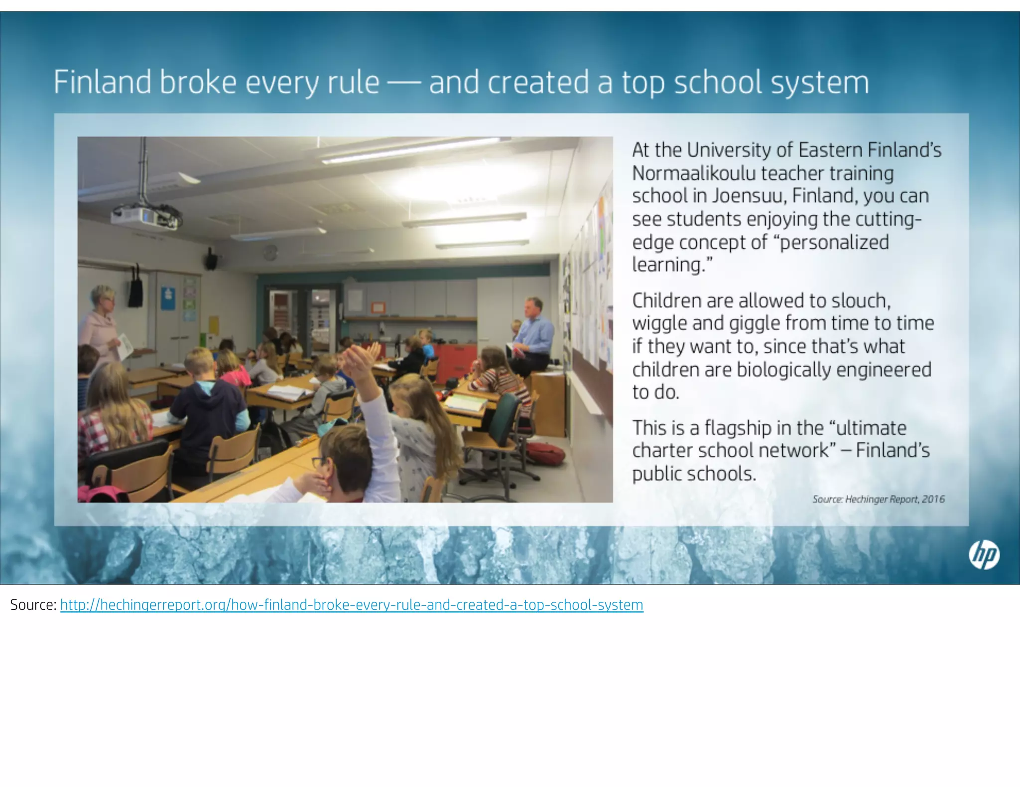 Source: http://hechingerreport.org/how-finland-broke-every-rule-and-created-a-top-school-system
 