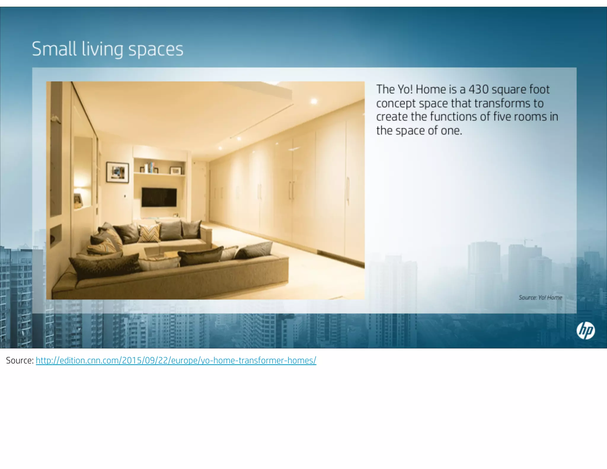 Source: http://edition.cnn.com/2015/09/22/europe/yo-home-transformer-homes/
 