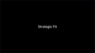 3
Strategic Fit
 