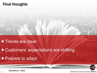 @Sales20Conf • #s20c
McKinsey & Company Proprietary MaterialsMcKinsey & Company Proprietary Materials
Final thoughts
Trend...