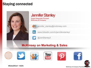 @Sales20Conf • #s20c
McKinsey & Company Proprietary Materials
jennifer_stanley@mckinsey.com
Staying connected
JenniferStan...