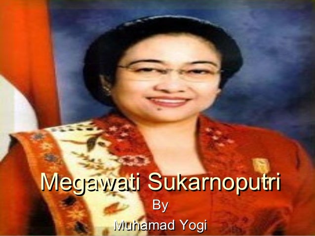 Megawati Soekarno Putri Megawati Soekarno Putri