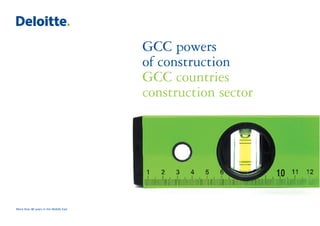 GCC powers
                                        of construction
                                        GCC countries
                                        construction sector




More than 80 years in the Middle East
 