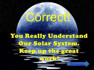 Correct!
Next Question
 