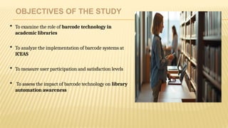 Implementation of Barcode in Academic Libraries.pptx