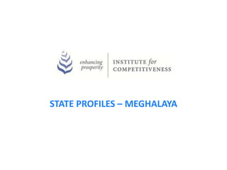 STATE PROFILES – MEGHALAYA
 