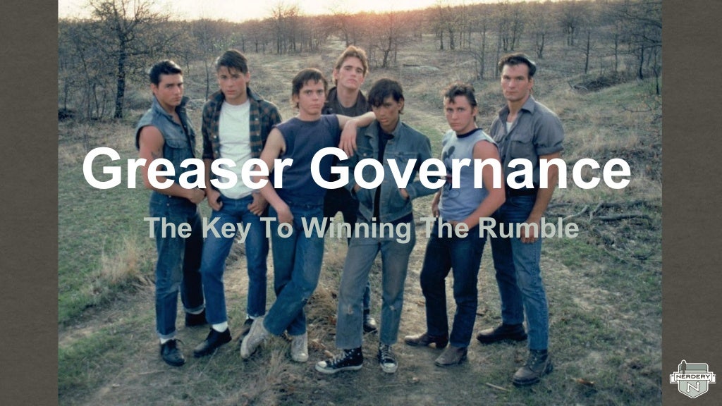Greaser Governance The Key To Winning The Rumble