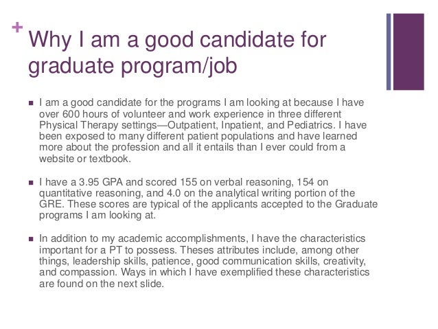 why would you be a good candidate