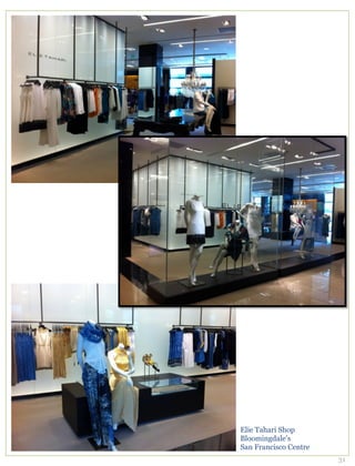 Elie Tahari Shop
Bloomingdale’s
San Francisco Centre
                       31
 