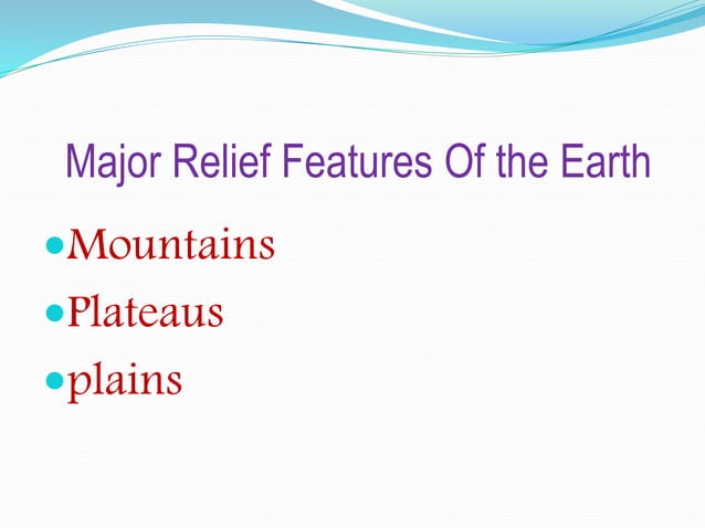 Major Relief Features Of the Earth | PPTX | Geography | Science