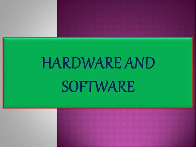 hardware & software | PPTX