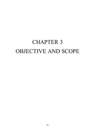 29
CHAPTER 3
OBJECTIVE AND SCOPE
 