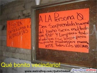 Qué bonito vecindario! 