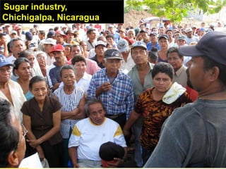 Sugar industry,
Chichigalpa, Nicaragua




                         9
 