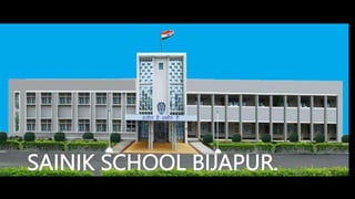 SAINIK SCHOOL BIJAPUR.
 