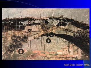 Stari Most, Mostar, 1993.
 