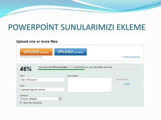 POWERPOİNT SUNULARIMIZI EKLEME