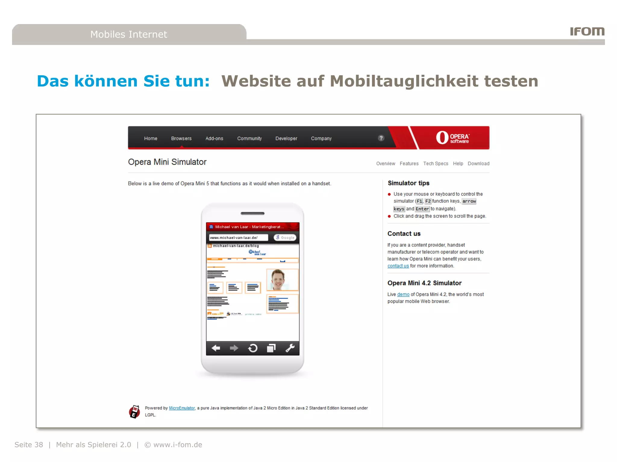 Mobiles Internet




     Das können Sie tun: Website auf Mobiltauglichkeit testen




Seite 38 | Mehr als Spielerei 2.0 | © www.i-fom.de
 